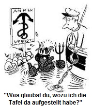 "Was glaubst du, wozu ich die 
Tafel da aufgestellt habe?"